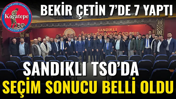 Sandıklı TSO’da Seçim Sonucu Belli Oldu