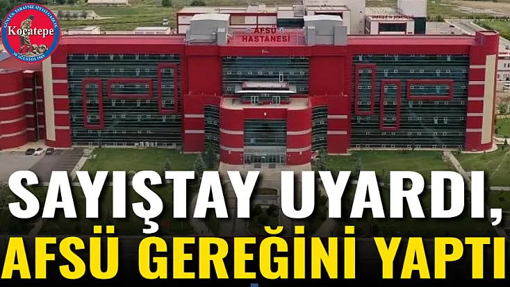 Sayıştay Uyardı, AFSÜ Gereğini Yaptı
