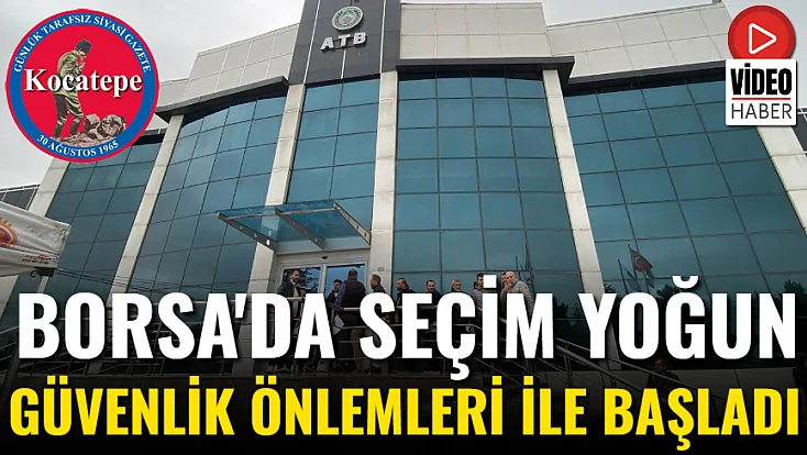 Borsa'da Seçim Yoğun Güvenlik Önlemleri İle Başladı