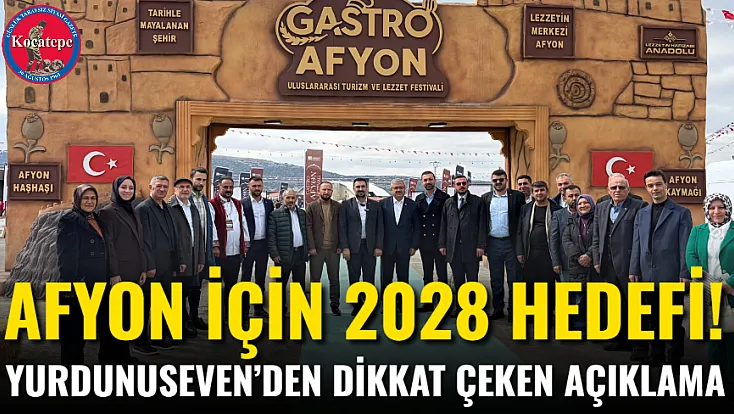 Afyon İçin 2028 Hedefi! Yurdunuseven’den Dikkat Çeken Açıklama