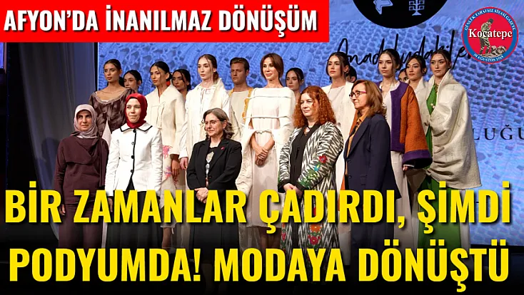 Bir Zamanlar Çadırdı, Şimdi Podyumda! Modaya Dönüştü