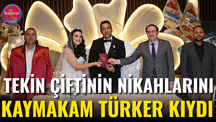 Tekin Çiftinin Nikahlarını Kaymakam Türker Kıydı