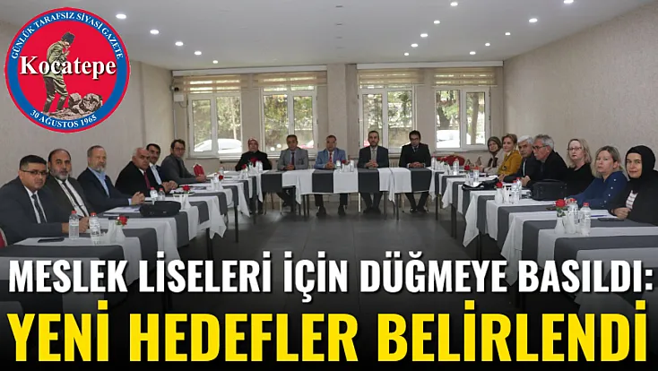 Meslek Liseleri İçin Düğmeye Basıldı: Yeni Hedefler Belirlendi
