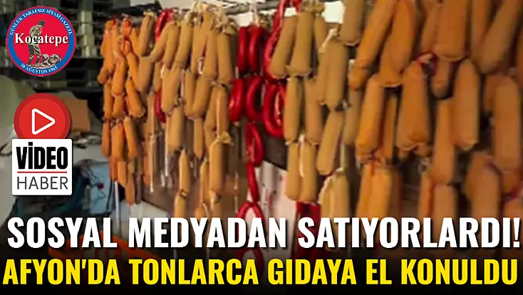 Sosyal Medyadan Satıyorlardı! Afyonkarahisar'da Tonlarca Gıdaya El Konuldu