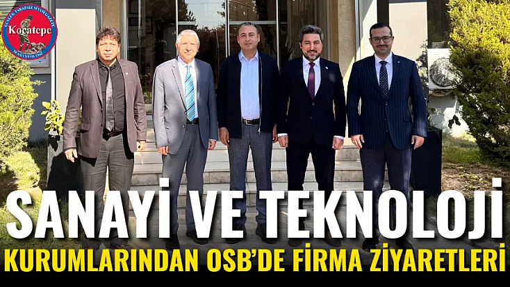 Sanayi ve Teknoloji Kurumlarından OSB’de Firma Ziyaretleri