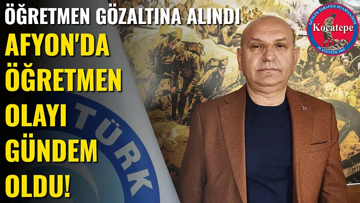 Afyonkarahisar'da Öğretmen Olayı Gündem Oldu!