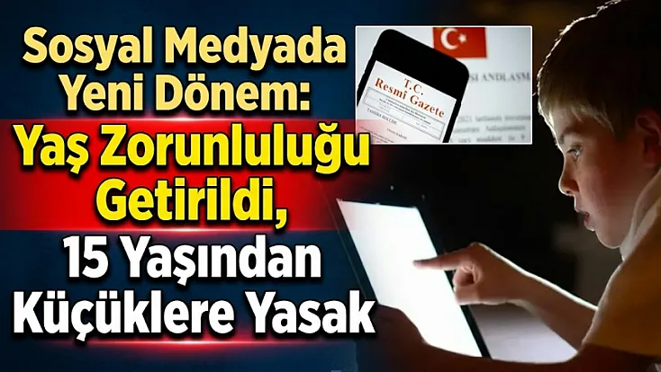 Sosyal Medyada Yeni Dönem: Yaş Zorunluluğu Getirildi, 15 Yaşından Küçüklere Yasak