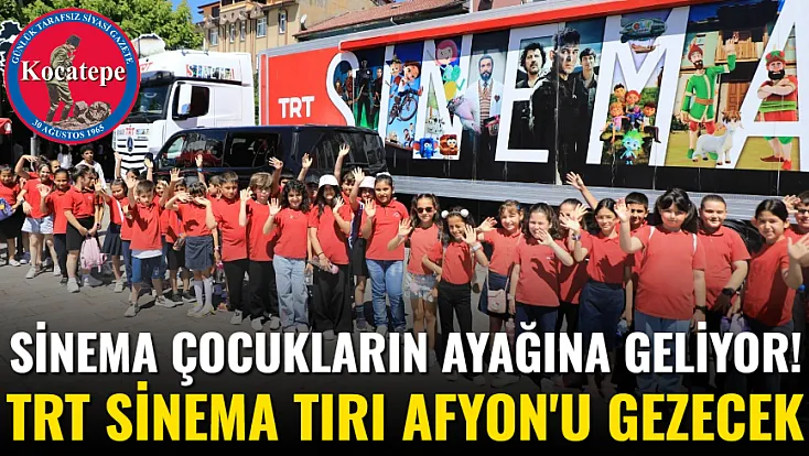 Sinema Çocukların Ayağına Geliyor! TRT Sinema Tırı Afyon'u Gezecek