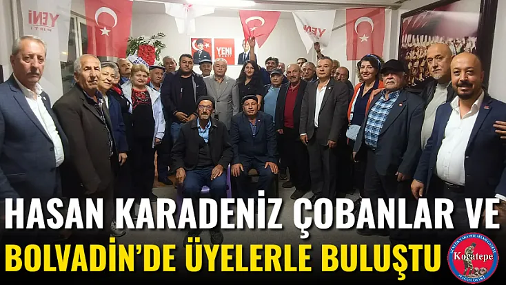 Hasan Karadeniz Çobanlar ve Bolvadin’de Üyelerle Buluştu