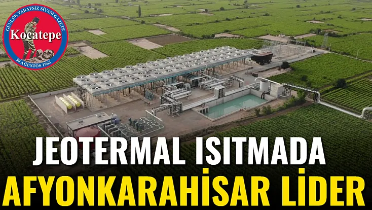 Jeotermal Isıtmada Afyon Lider