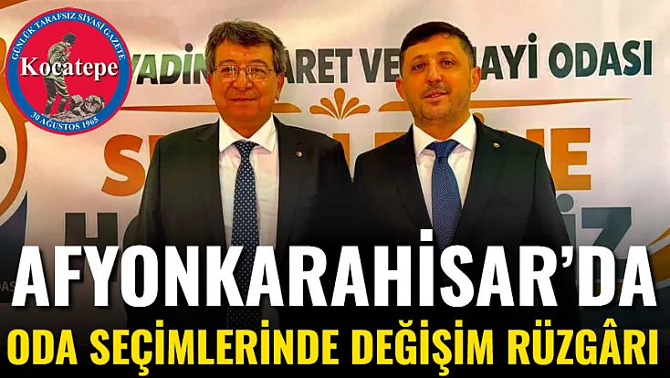 Afyonkarahisar’da Oda Seçimlerinde Değişim Rüzgârı