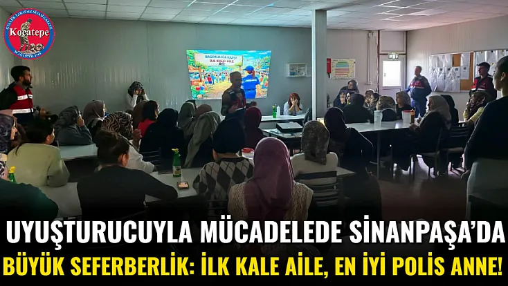Uyuşturucuyla Mücadelede Sinanpaşa’da Büyük Seferberlik: İlk Kale Aile, En İyi Polis Anne!