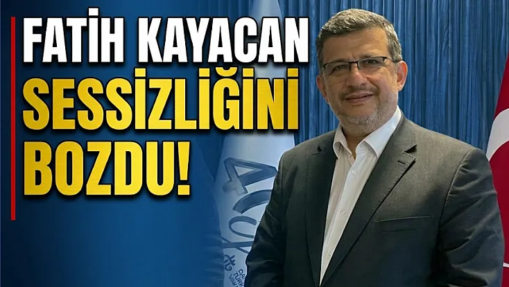 Fatih Kayacan Sessizliğini Bozdu!