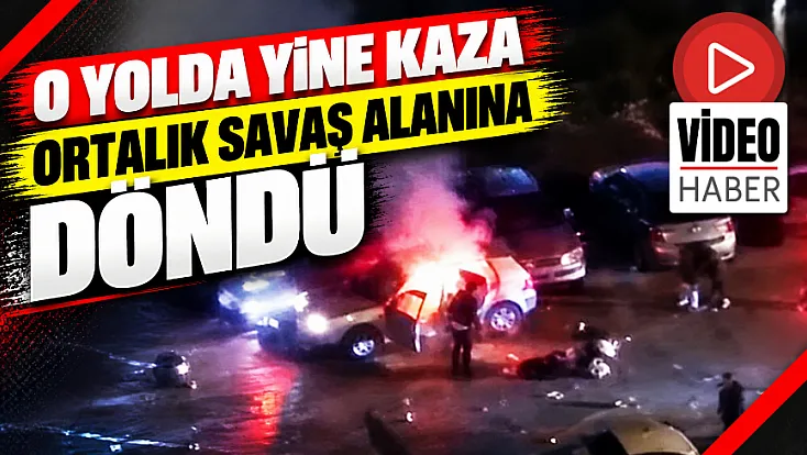 O Yolda Yine Kaza. Ortalık Savaş Alanına Döndü