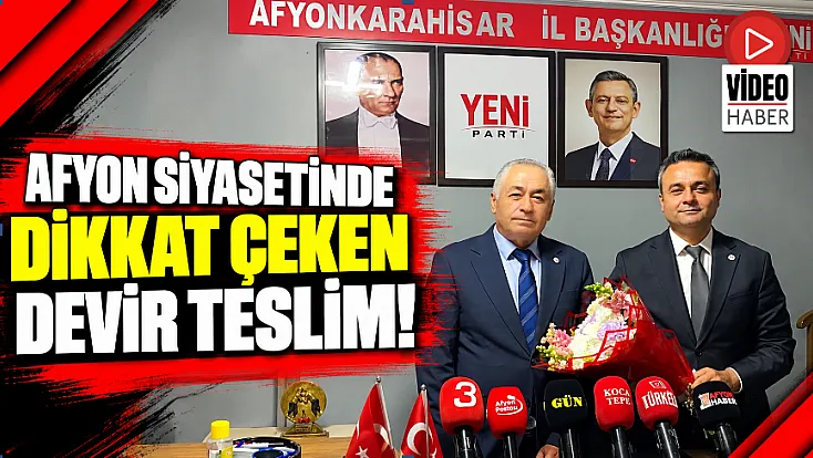 Afyon Siyasetinde Dikkat Çeken Devir Teslim!