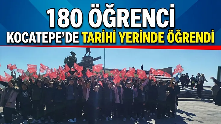 180 Öğrenci Kocatepe’de Tarihi Yerinde Öğrendi