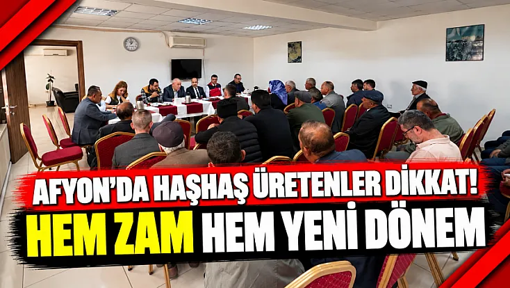 Afyon'da Haşhaş Üretenler Dikkat! Hem Zam Hem Yeni Dönem