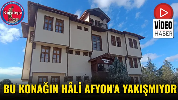 Bu Konağın Hâli Afyon’a Yakışmıyor