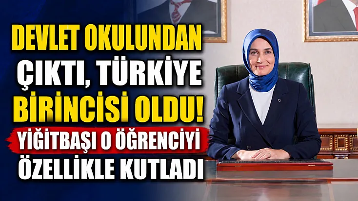 Devlet Okulundan Çıktı, Türkiye Birincisi Oldu! Yiğitbaşı O Öğrenciyi Özellikle Kutladı