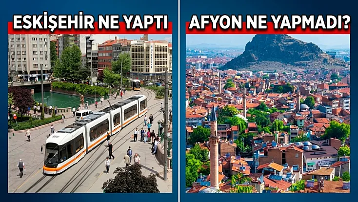 Eskişehir Ne Yaptı, Afyon Ne Yapmadı?