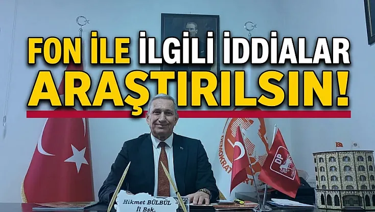 ‘Fon İle İlgili İddialar Araştırılsın’