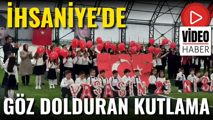 İhsaniye'de Göz Dolduran Kutlama