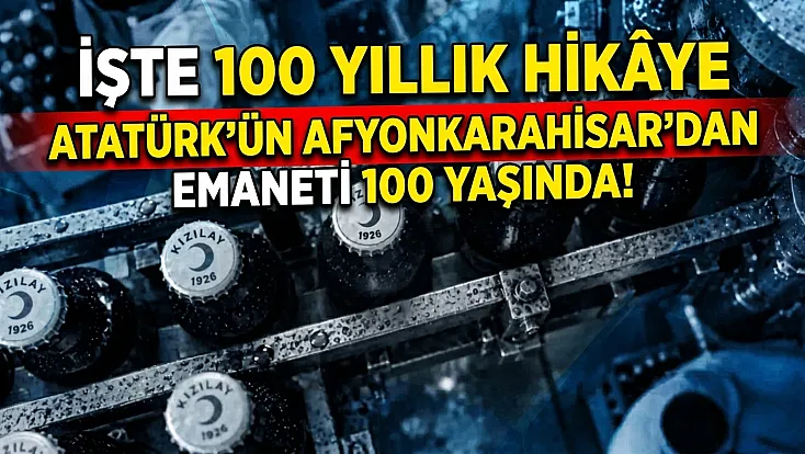 İşte 100 Yıllık Hikâye Atatürk'ün Afyonkarahisar'dan Emaneti 100 Yaşında!