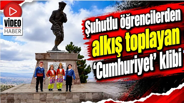 Şuhutlu Öğrencilerden Alkış Toplayan ‘Cumhuriyet’ Klibi