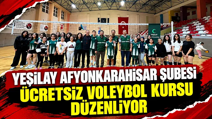 Yeşilay Afyonkarahisar Şubesi, ücretsiz voleybol kursu düzenliyor