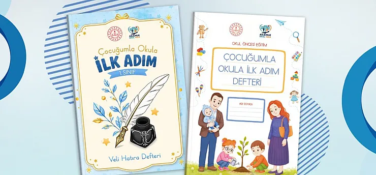 MEB'den Yeni Uygulama: 'Çocuğumla Okula İlk Adım Defteri' Hazırlandı
