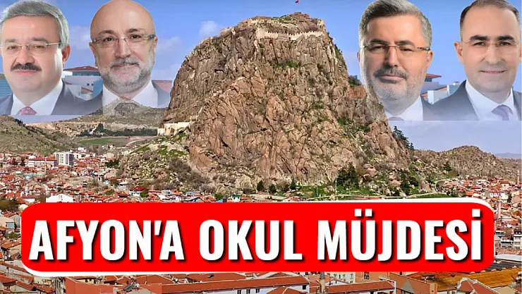 Afyon'a Okul Müjdesi