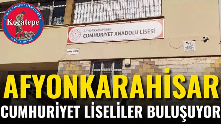 Afyon Cumhuriyet Liseliler Buluşuyor