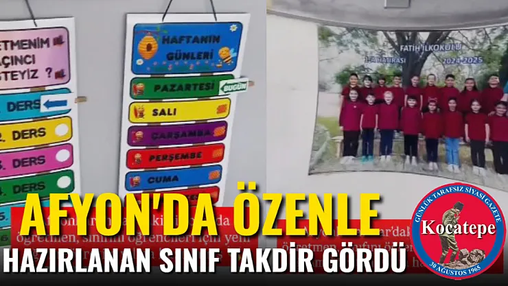 Afyon'da Özenle Hazırlanan Sınıf Takdir Gördü