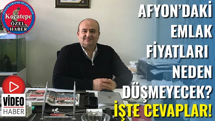 Afyon'daki Emlak Fiyatları Neden Düşmeyecek? İşte Cevaplar!