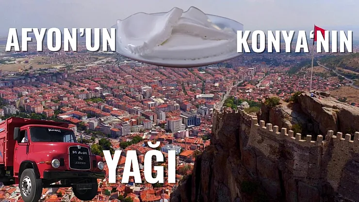 Afyon'un Kaymağı, Konya'nın Man Yağı Mı? Manyak'ı Mı? Meşhurdur!