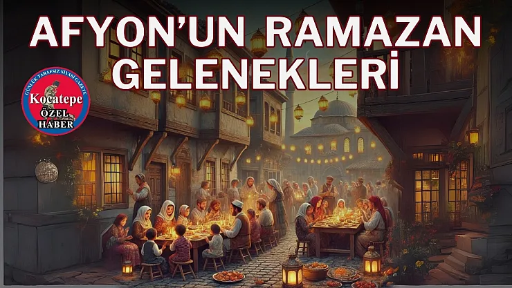 Afyon'un Ramazan Gelenekleri