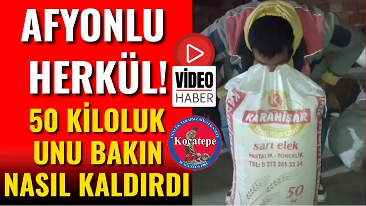 Afyonlu Herkül! 50 Kiloluk Unu Bakın Nasıl Kaldırdı