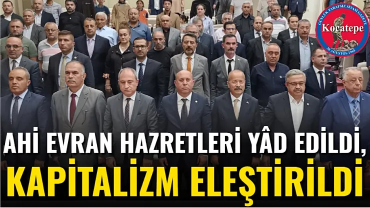 Ahi Evran Hazretleri Yâd Edildi, Kapitalizm Eleştirildi