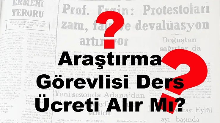 Araştırma Görevlisi Ders Ücreti Alır Mı?