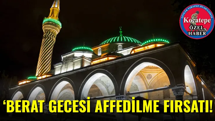 'Berat Gecesi Affedilme Fırsatı!
