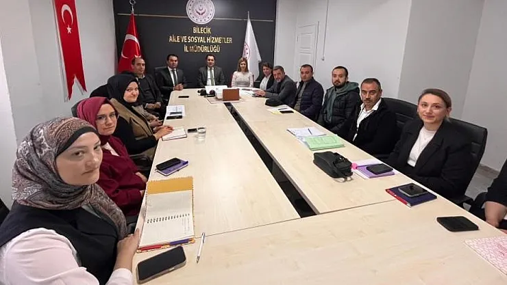 Bilecik'te Sosyal Hizmet Merkezlerinde Sorunlar Masaya Yatırıldı