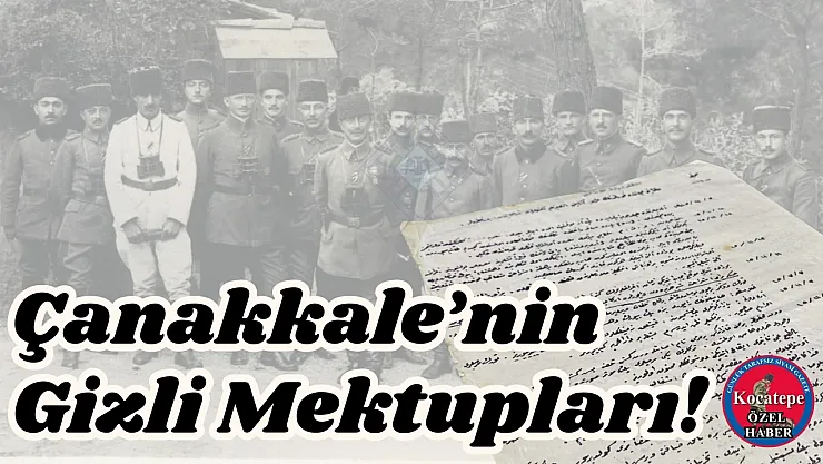 Çanakkale'nin Gizli Mektupları!