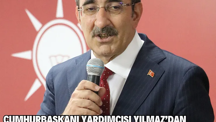 Cumhurbaşkanı Yardımcısı Yılmaz'dan deprem bölgesi ve kentsel dönüşüm açıklaması