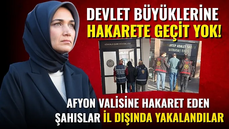 Devlet Büyüklerine Hakarete Geçit Yok!