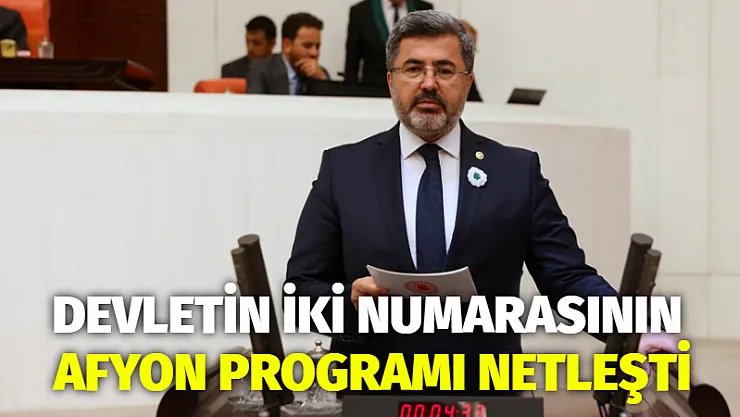 Devletin iki numarasının Afyon programı netleşti