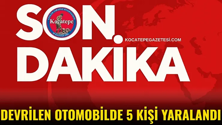 Devrilen Otomobilde 5 Kişi Yaralandı