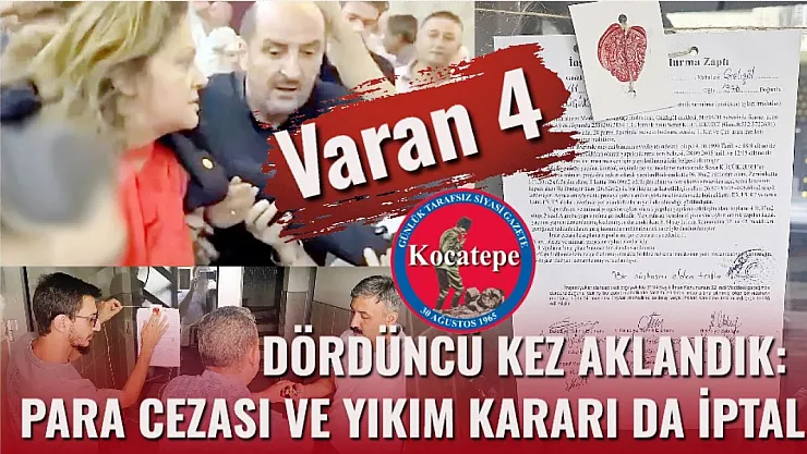 Dördüncü kez Aklandık: Para  Cezası ve Yıkım  Kararı da İptal