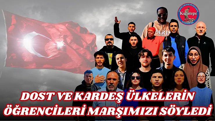 Dost Ve Kardeş Ülkelerin Öğrencileri Marşımızı Söyledi