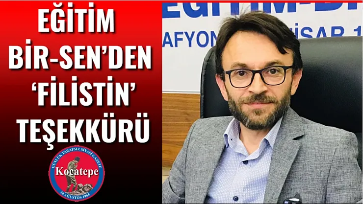 Eğitim Bir-Sen'den 'Filistin' teşekkürü