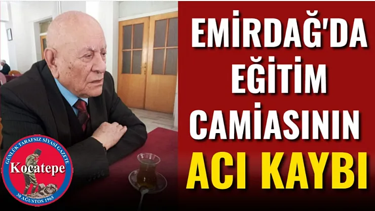 Emirdağ'da Eğitim Camiasının Acı Kaybı